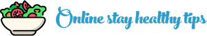 Online Stay Healthy Tips